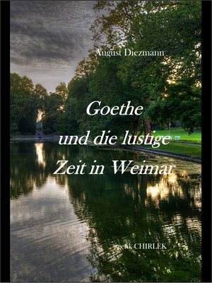 cover image of Goethe und die lustige Zeit in Weimar.